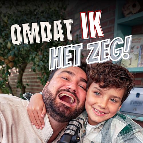 Omdat ik het zeg! - Podcast met Jan Verban & zoon Zeno Titelbild