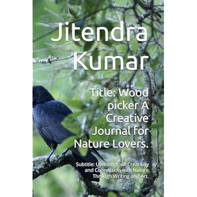 Title: Wood Picker A Creative Guide to Crafting with Nature's Treasures.: Subtitle: Unleash Your Creativity with DIY Projects Using Natural Wood Finds.