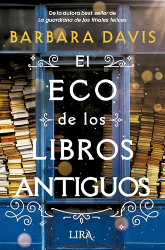 El eco de los libros antiguos (LIRA EDICIONES)