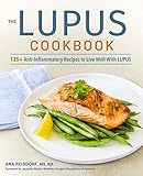 The Lupus Cookbook: 125+ Anti-Inflammatory Recipes to Live Well With Lupus (English Edition)