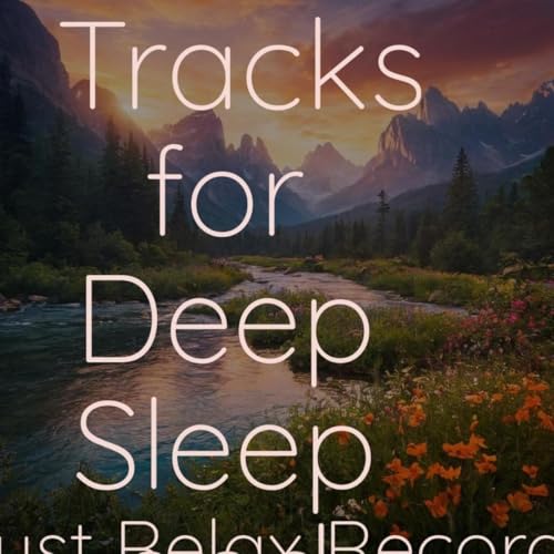 Play 50 Powerful Nature Tracks for Deep Sleep and Relaxation by ...