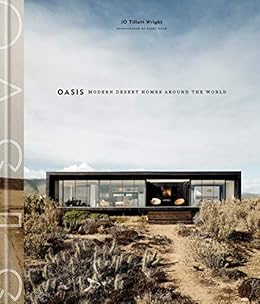 Books,Crafts, Hobbies & Home,Home Improvement & Design Oasis: Modern Desert Homes Around the World iO Tillett Wright