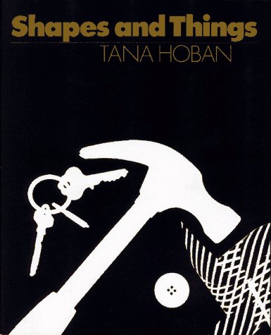 Shapes and Things: Hoban, Tana: 9780027440607: Amazon.com: Books