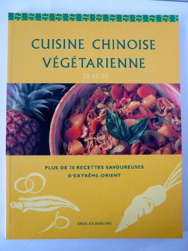Télécharger La Cuisine chinoise végétarienne PDF