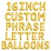 Letter Balloons - Any Custom Phrase 16" Inch Alphabet Letters & Numbers Foil Mylar Balloon | Rose/Gold/Silver