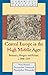 Central Europe in the High Middle Ages (Cambridge Medieval Textbooks)