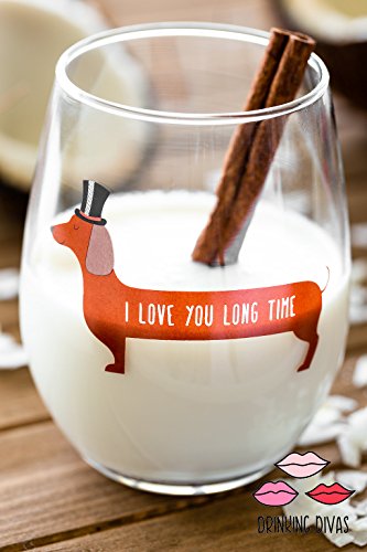 Drinking Divas - I Love You Long Time - 15Oz Stemless Dachshund Dog Wine Glass – Birthday Mother's Dayand Christmas Weiner Dog Gifts | Funny Wine Glasses With Sayings For Dog Lovers #TOP4