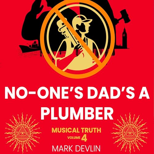 Page de couverture de No-One&rsquo;s Dad&rsquo;s a Plumber
