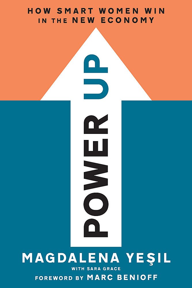 Power Up: How Smart Women Win in the New Economy