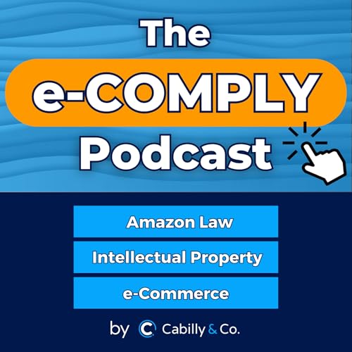 E-Comply - Amazon Law & Intellectual Property by Cabilly & Co. cover art