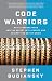 Code Warriors: NSA's Codebreakers and the Secret Intelligence War Against the Soviet Union