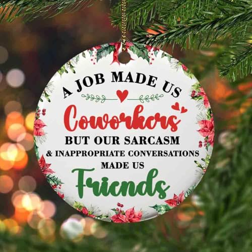 Funny Coworker Christmas Ornament – A Job Made Us Coworkers
