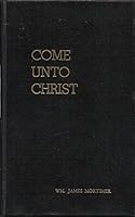 Come Unto Christ - Melchizedek Priesthood Personal Study Guide 1984 B00XFMOFNS Book Cover