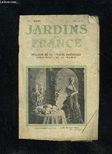 JARDINS DE FRANCE N° 1 - Actualités Horticoles .Dans nos Sociétés affiliées ..La Pomme « Belle de Boskoop » ménte-t-elîe d'âtre recommandée ? -e Fra'sier remontant « Saint-Claude ».es Schizanthus ...es meilleures variétés de Dahlias en 195