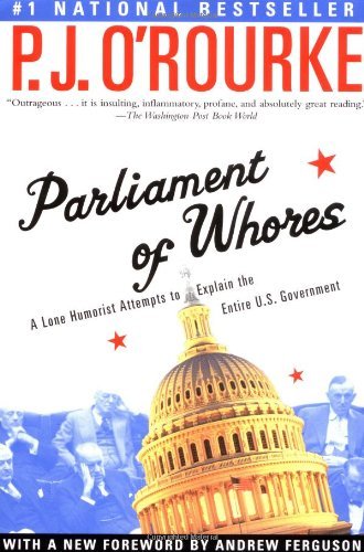 Parliament Of Whores: A Lone Humorist Attempts ... B004MJ03BQ Book Cover
