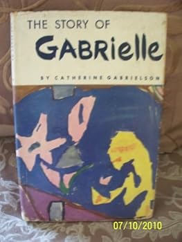 Hardcover The story of Gabrielle Book