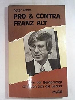 Perfect Paperback Pro & contra Franz Alt: An der Bergpredigt scheiden sich die Geister (German Edition) [German] Book
