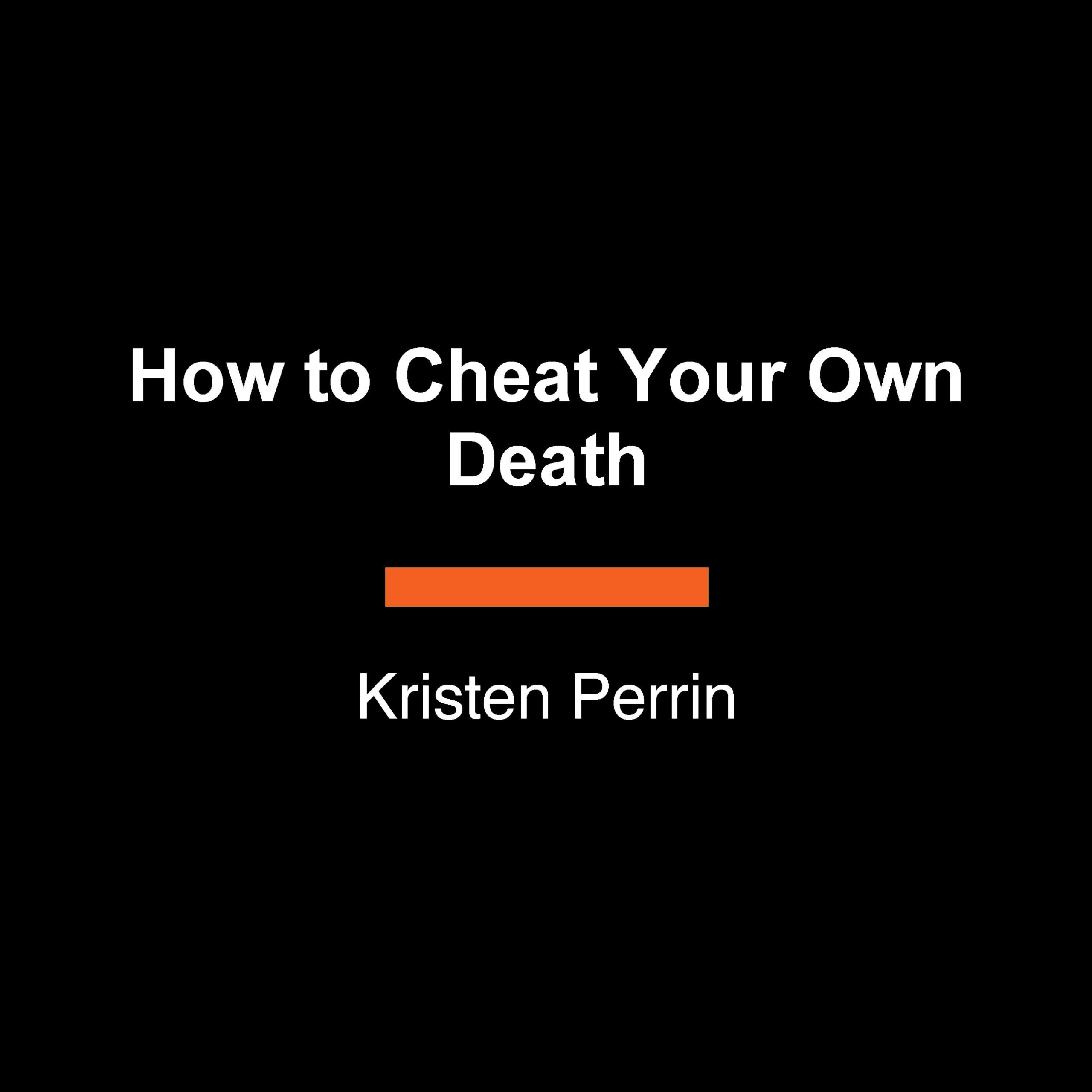How to Cheat Your Own Death (Castle Knoll Files)