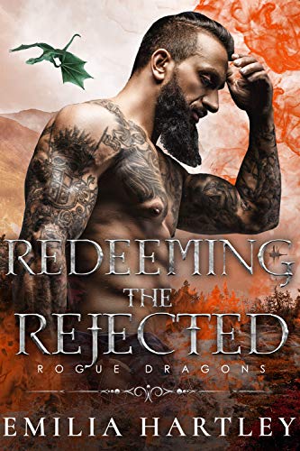 Redeeming the Rejected (Rogue Dragons Book 4) Redeeming the Rejected (Rogue Dragons Book 4)