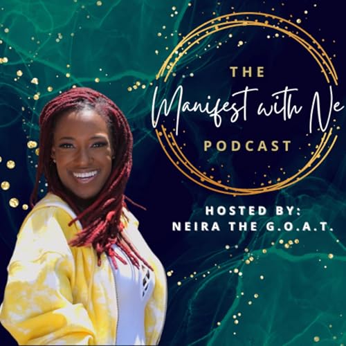 Welcome to the Manifest with Ne Podcast: Forgiving to Manifest More! Podcast Por  arte de portada