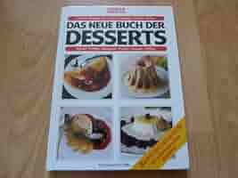 Das neue Buch der Desserts.: 9783625109129: Books - Amazon.ca