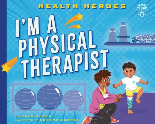 I'm a Physical Therapist (Health Heroes)      Hardcover