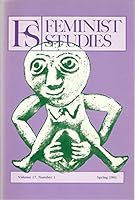 Feminist Studies Volume 17 Number 1 B004OOQQYW Book Cover