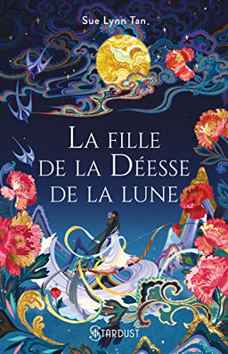La Fille de la Déesse de la lune : Le Royaume céleste - tome 01