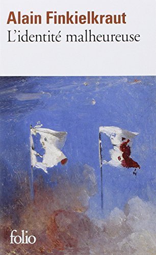 livre L'Identite Malheureuse (French Edition) by Alain Finkielkraut (2015-03-19)
