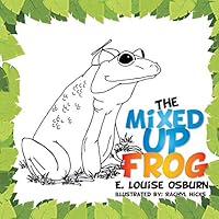 The Mixed Up Frog 1503581683 Book Cover