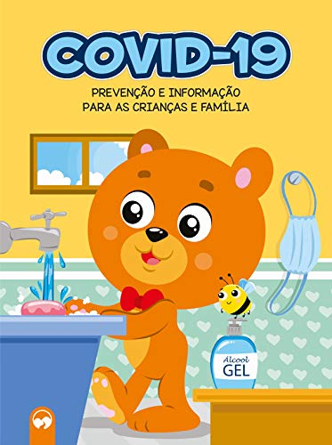 COVID-19: PREVENÇÃO E INFORMAÇÃO PARA AS CRIANÇAS E FAMÍLIA