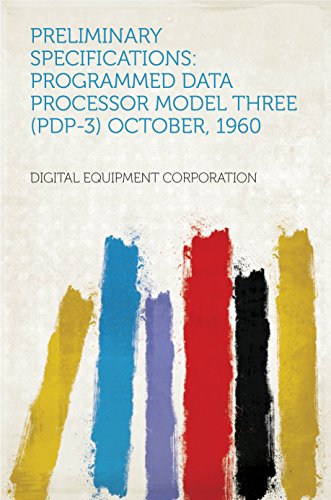 Preliminary Specifications: Programmed Data Processor Model Three (PDP ...