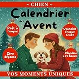  Calendrier de l\'Avent - Edition Chien: + de 24 cartes d\'activité à offrir à une famille, un enfant avec un chien pour lui apprendre quelques tours et ... ensemble la magie de Noël, loin des écrans