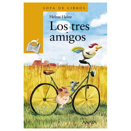 Los tres amigos (Literatura Infantil (6-11 Años) - Sopa De Libros)