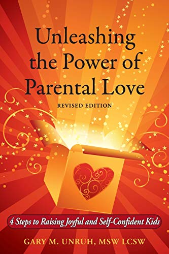 Unleashing the Power of Parental Love: 4 Steps to Raising Joyful and Self-Confident Kids