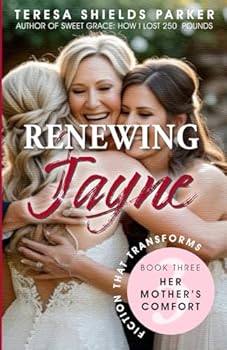 Paperback Renewing Jayne: Her Mother's Comfort (Fiction That Transforms) Book