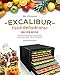 My Ultimate EXCALIBUR Food Dehydrator Recipe Book: 100 Delicious Every-Day Recipes Including Jerky, Tea & Potpourri! (Magic Fruits, Veggie treats and MORE Book 1)