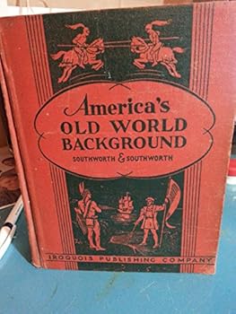 Unknown Binding America's Old World Background Book