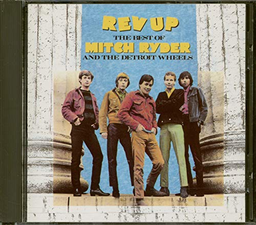 Rev Up: The Best of Mitch Ryder & the Detroit Wheels