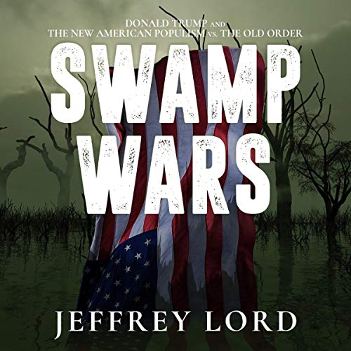 Swamp Wars by Jeffrey Lord episode artwork