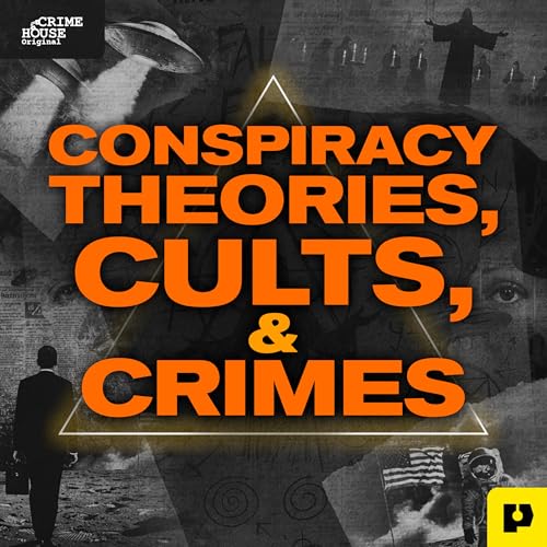 Conspiracy Theories, Cults, & Crimes cover art