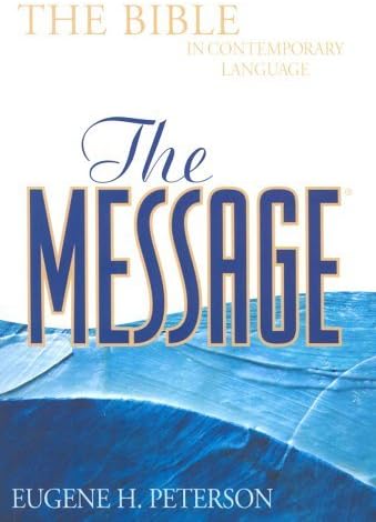 The Message: The Bible in Contemporary Language Paperback – 1 May 2004