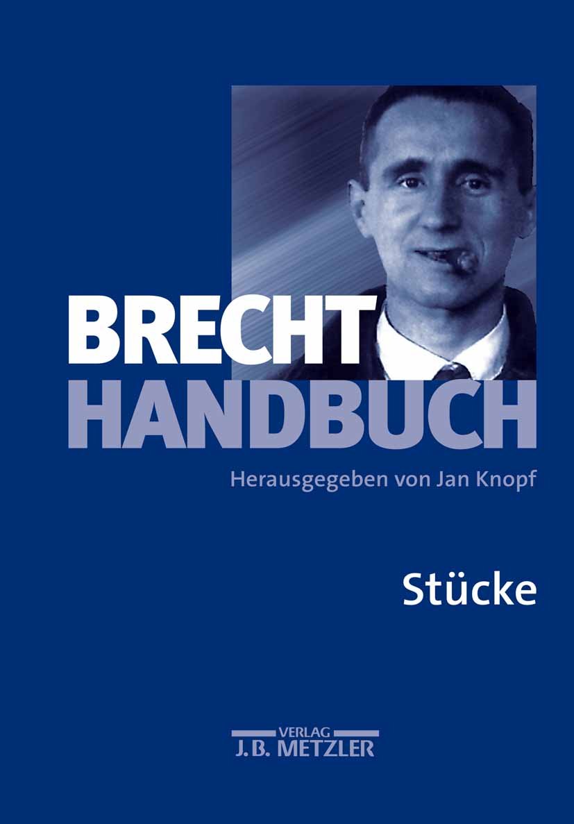 Brecht-Handbuch: Band 1: Stücke