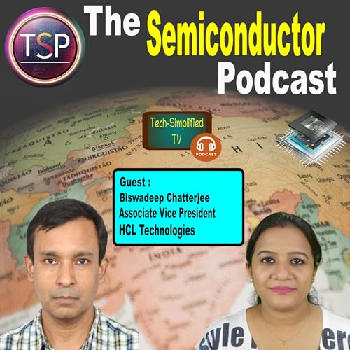 🎙️ Leadership in Semiconductors: Building Teams, Tools & Ecosystems | Biswadeep Chatterjee | TSP