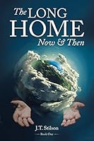 The Long Home: Now and Then 1490854827 Book Cover