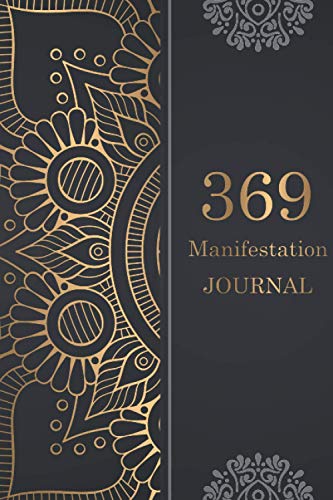 369 Manifestation Journal: Manifesting 3-6-9 Power Technique Workbook, Method for