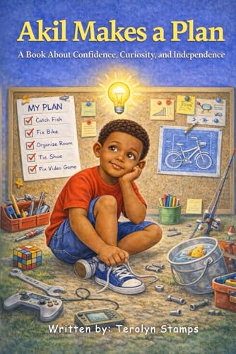 Akil Makes a Plan: A Book About Confidence, Curiosity, and Independence
