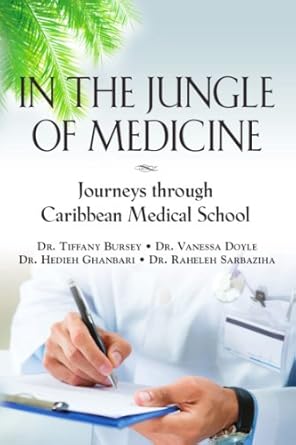 Discover the Untold Stories: A Compelling Review of ‘In the Jungle of Medicine: Journeys Through Caribbean Medical School’ Discover the Untold Stories: A Compelling Review of ‘In the Jungle of Medicine: Journeys Through Caribbean Medical School’