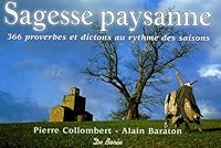 Sagesse paysanne : 366 Proverbes et dictons au rythme des saisons 2844943535 Book Cover