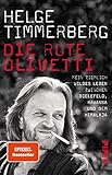  Die rote Olivetti: Mein ziemlich wildes Leben zwischen Bielefeld, Havanna und dem Himalaja
